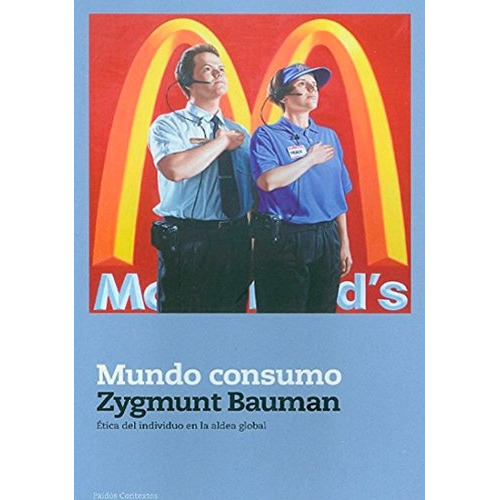 Mundo Consumo, De Zygmunt, Bauman. Editorial Paidós, Tapa Blanda En Español