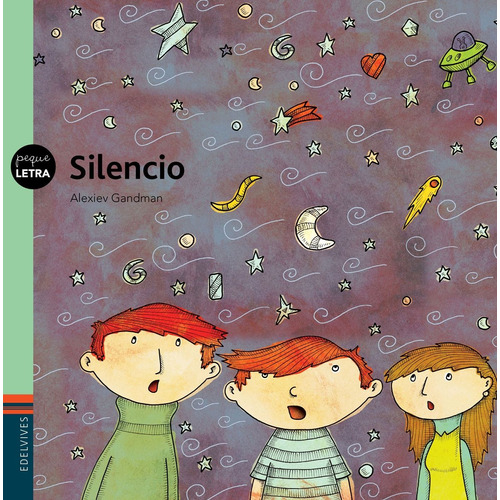 Silencio - Pequeletras - Alexiev Gandman, de Gandman, Alexiev. Editorial Edelvives, tapa blanda en español, 2019