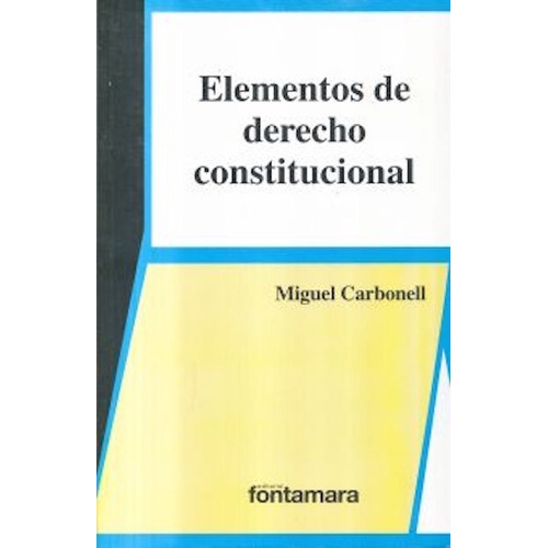 Elementos De Derecho Constitucional / Fontamara