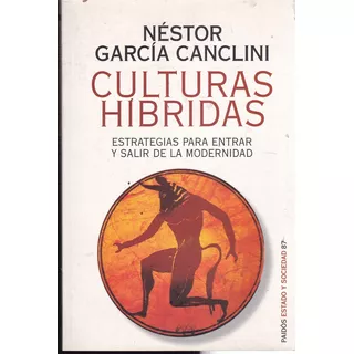 Culturas Híbridas - Néstor García Canclini