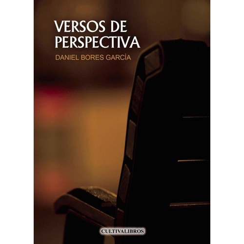 Versos De Perspectiva, De Bores García , Daniel.., Vol. 1.0. Editorial Cultiva Libros S.l., Tapa Blanda, Edición 1.0 En Español, 2016