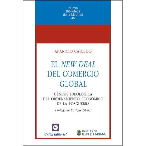 El New Deal Del Comercio Global, De Caicedo Castillo, Aparicio. Unión Editorial, Tapa Dura En Español