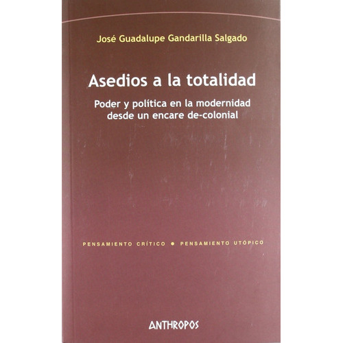 Asedios A La Totalidad, De Salgado Gandarilla. Editorial Anthropos (w), Tapa Blanda En Español