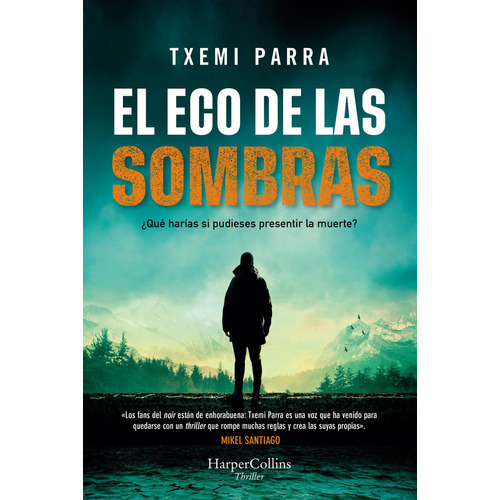 El eco de las sombras: No, de Parra, Txemi., vol. 1. Editorial HarperCollins Ibérica, tapa pasta blanda, edición 1 en español, 2023