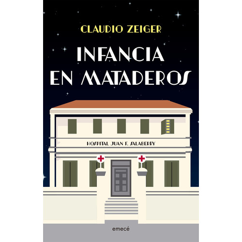 Infancia En Mataderos - Claudio Zeiger