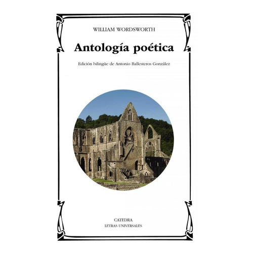 Libro: Antología Poética. Wordsworth, William. Catedra