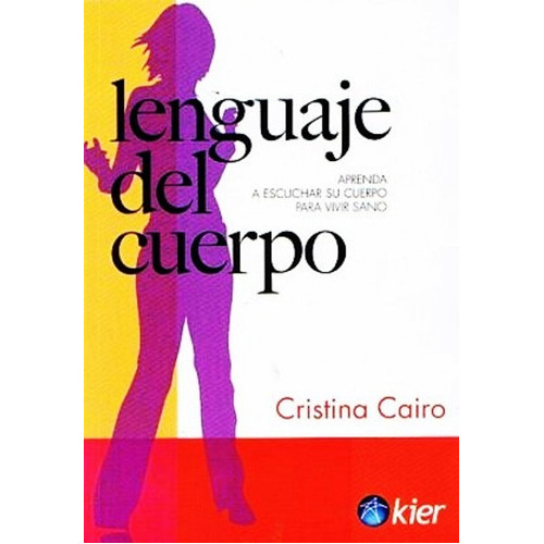 Lenguaje Del Cuerpo, De Cristina / Cairo. Editorial Kier, Tapa Blanda, Edición 2015 En Español, 2015