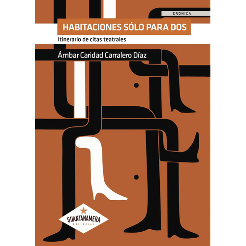 Habitaciones Sólo Para Dos, De Carralero Díaz , Ámbar Caridad.., Vol. 1.0. Editorial Guantanamera, Tapa Blanda, Edición 1.0 En Español, 2018