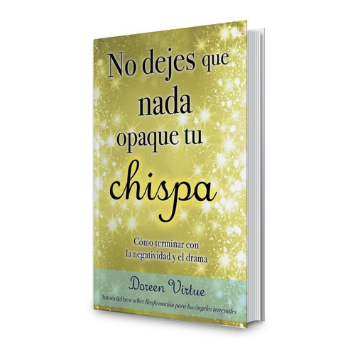 Libro No Dejes Que Nada Opaque Tu Chispa. Doreen Virtue 