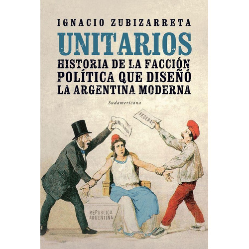 Unitarios, de Zubizarreta, Ignacio. Editorial Sudamericana en español