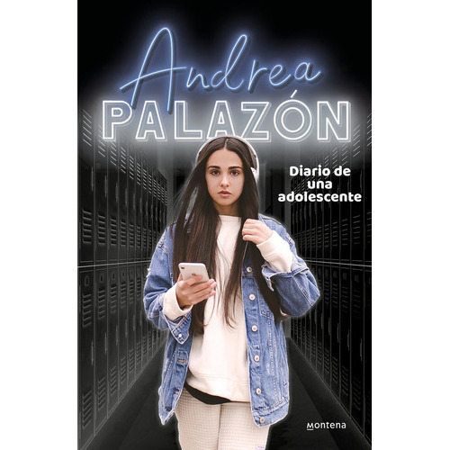 Diario De Una Adolescente, De Palazon, Andrea. Editorial Montena, Tapa Dura En Español