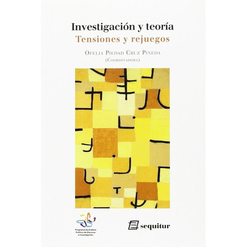 Investigación Y Teoría., De Ofelia Piedad Cruz Pineda. Editorial Sequitur, Tapa Blanda En Español, 2015