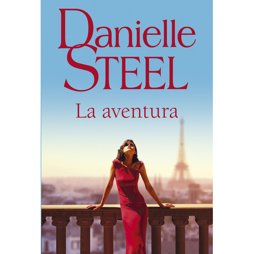LA AVENTURA, de Danielle Steel., vol. 1. Editorial Plaza & Janes, tapa blanda, edición 1 en español, 2023