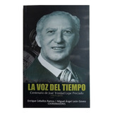 Libro La Voz Del Tiempo, Centenario De José T. Lepe Preciado