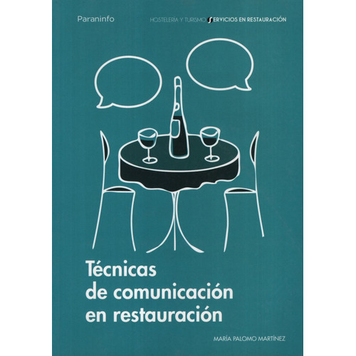 Tecnicas De Comunicacion En Restauracion, de PALOMO MARTÍNEZ, MARÍA. Editorial HEINLE CENGAGE LEARNING, tapa blanda en español, 2011