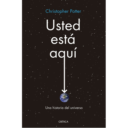 Usted Esta Aqui, De Potter, Christopher. Editorial Crítica En Español