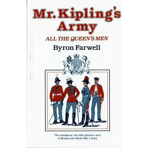 Mr. Kipling's Army : All The Queen's Men, De Byron Farwell. Editorial Ww Norton & Co, Tapa Blanda En Inglés