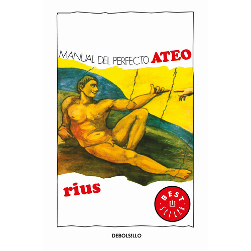Manual del perfecto ateo ( Colección Rius ), de Rius. Serie Autoayuda Editorial Debolsillo, tapa blanda en español, 2008