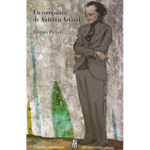 En Compañia De Antonin Artaud de Jacques Prevel Adriana Hidalgo Editora