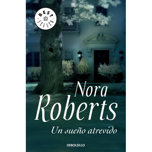 Un Sueãâ±o Atrevido (trilogãâa De Los Sueãâ±os 1), De Roberts, Nora. Editorial Debolsillo, Tapa Blanda En Español