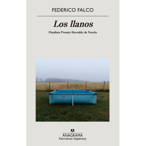 Llanos, Los. Finalista Premio Herralde De Novela