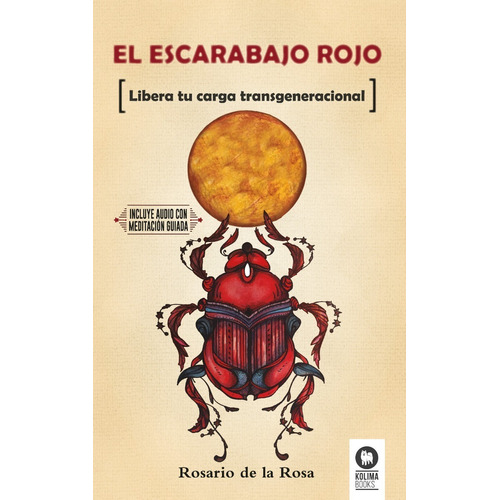 Escarabajo Rojo, El - Libera Tu Carga Transgeneracional