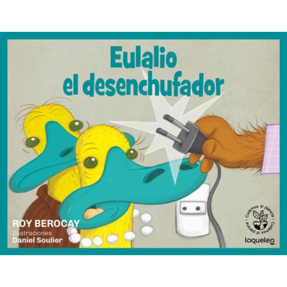 Libro: Eulalio El Desenchufador /  Roy Berocay
