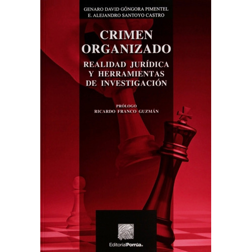 Crimen organizado, de Góngora Pimentel, Genaro David. Editorial EDITORIAL PORRUA MEXICO, edición 2, 2016 en español