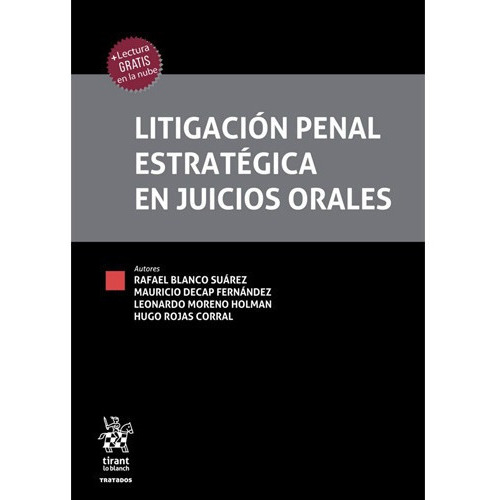 Litigación Penal Estratégica En Juicios Orales, De Blanco Suárez, Rafael., Vol. N/a. Editorial Tirant Lo Blanch, Tapa Dura En Español, 2021