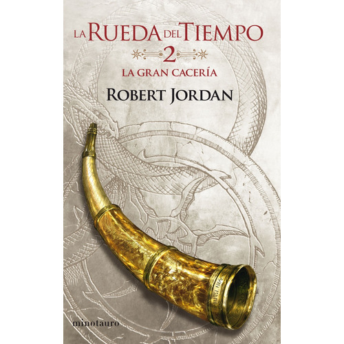 La Rueda del Tiempo nº 02/14 La Gran Cacería, de Robert Jordan. Editorial Minotauro, tapa blanda en español, 2021