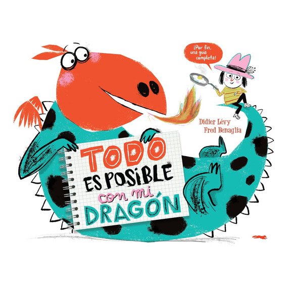 Todo Es Posible Con Mi Dragón, De Didier Lévy. Editorial Libros Del Zorro Rojo, Tapa Blanda, Edición 1 En Español