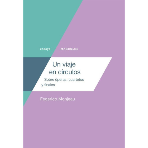Un Viaje En Circulos - Federico Monjeau