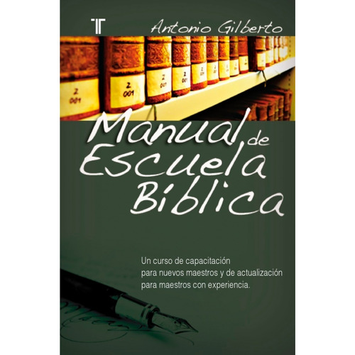 Manual De Escuela Biblica - Antonio Gilberto