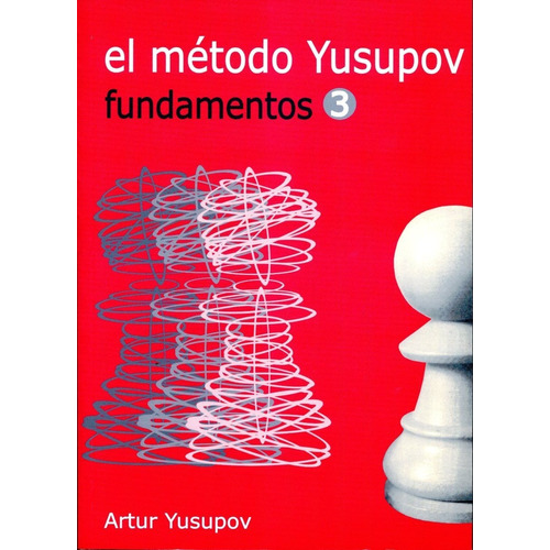 El Metodo Yusupov - Fundamentos 3 - Yusupov - Continente