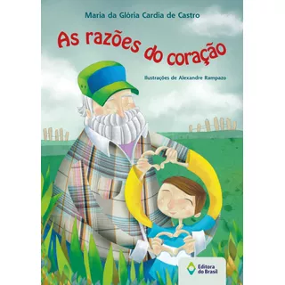 As Razões Do Coração, De Castro, Maria Da Glória Cardia De. Editora Do Brasil, Capa Mole Em Português, 2010