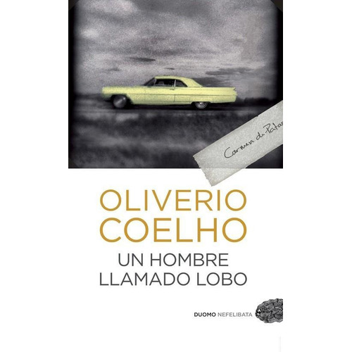 Un Hombre Llamado Lobo, De Coelho, Oliverio. Editorial Duomo Ediciones, Tapa Tapa Blanda En Español