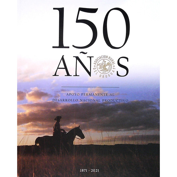 150 Años Asociacion Rural Del Uruguay (envíos)