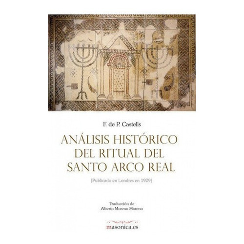 Análisis Histórico Del Ritual Del Santo Arco Real 