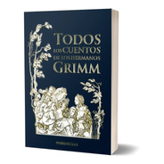 Libro Todos Los Cuentos De Los Hermanos Grimm Más Completo