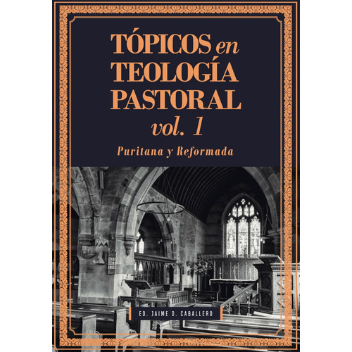 Tópicos En Teología Pastoral  Vol. I