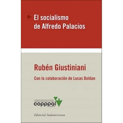 Socialismo De Alfredo Palacios, El - Ruben Giustiniani