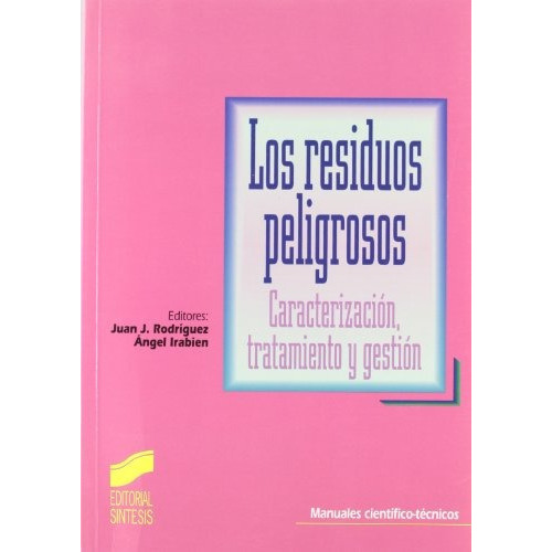 Los Residuos Peligrosos, De Jua Rodriguez. Editorial Síntesis, Tapa Blanda En Español, 1999