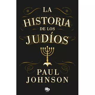 La Historia De Los Judíos, De Johnson, Paul., Vol. 0. Editorial B De Bolsillo, Tapa Blanda En Español, 2023