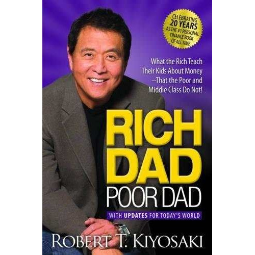 Rich Dad Poor Dad: What The Rich Teach Their Kids Ab J