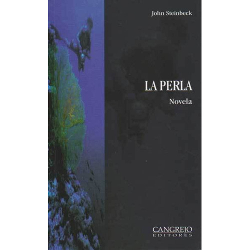 La Perla, de John Steinbenk. Editorial Cangrejo Editores, tapa blanda, edición 2015 en español