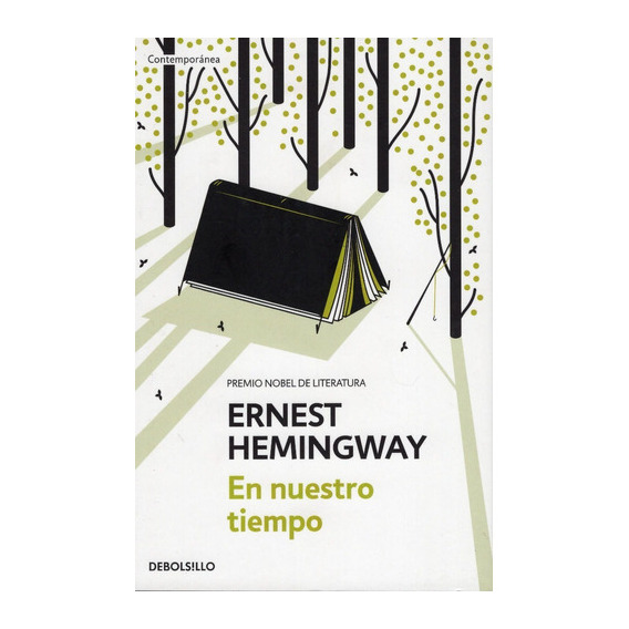 En nuestro tiempo, de Ernest Hemingway. Editorial Debolsillo, tapa blanda en español