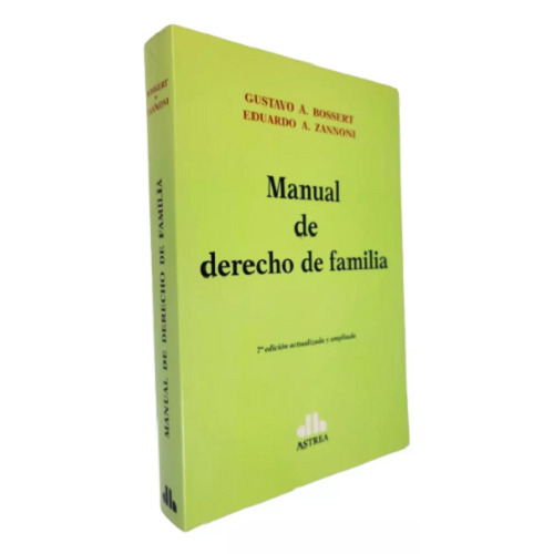 Manual De Derecho De Familia, De Bossert, Gustavo A.- Zannoni, Eduardo A., Vol. 1. Editorial Astrea, Tapa Blanda, Edición 7 En Español, 2016