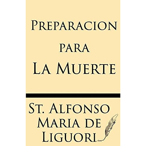 Preparacion Para La Muerte, De Alfonso Maria De Liguori. Editorial Windham Press, Tapa Blanda En Español