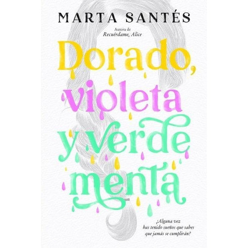Dorado, Violeta Y Verde Menta, De Santes, Marta. Editorial Titania, Tapa Blanda En Español