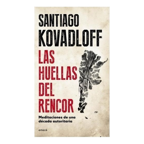 Las Huellas Del Rencor - Santiago Kovadloff